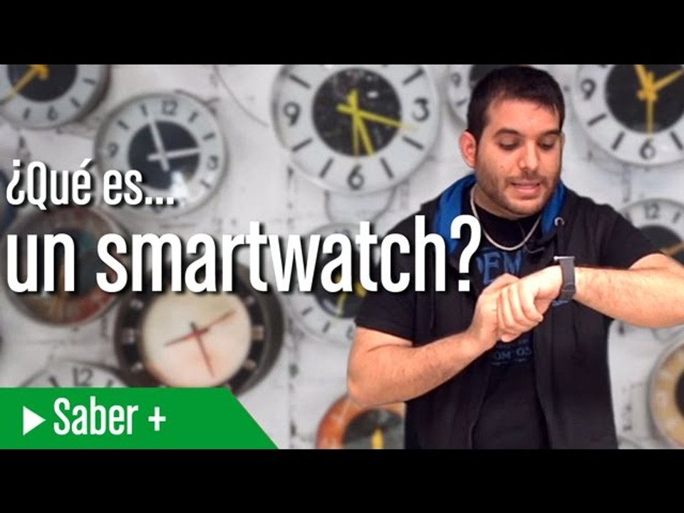¿Qué es un Smartwatch?