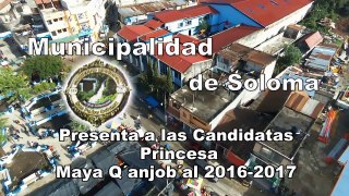 25 de Junio  Elección y Coronación de princesa Maya Q´anjob´al 2016-2017