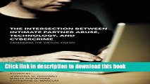 [PDF] The Intersection Between Intimate Partner Abuse, Technology, and Cybercrime: Examining the