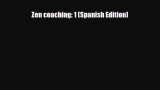 For you Zen coaching: 1 (Spanish Edition)
