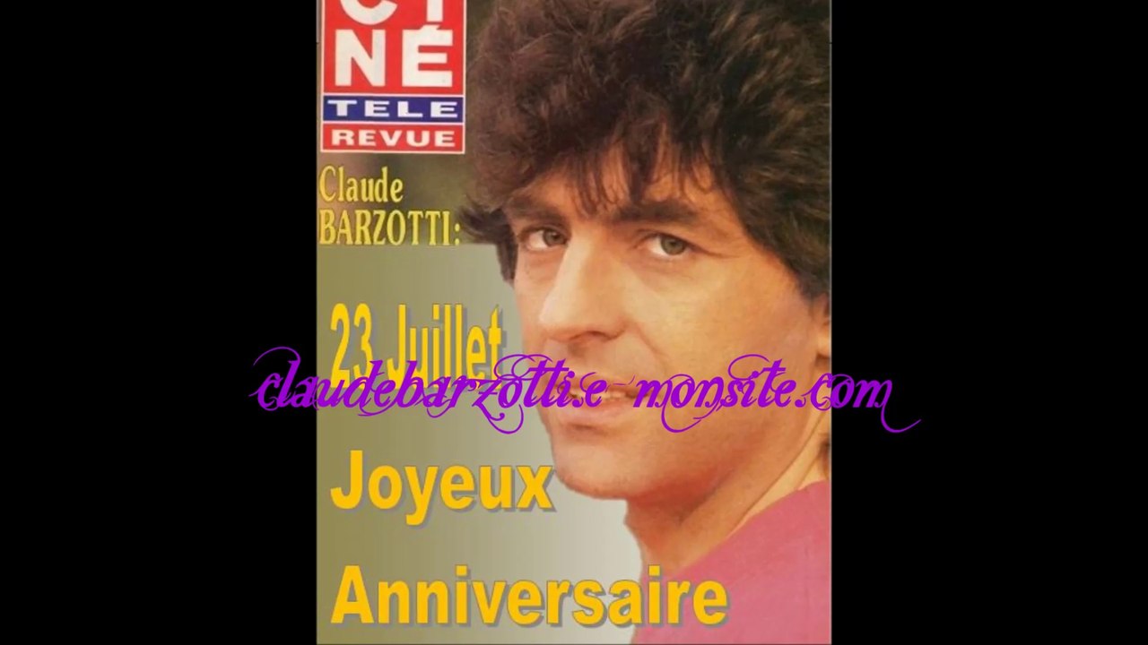 Bon anniversaire Claude Barzotti