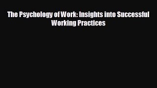Popular book The Psychology of Work: Insights into Successful Working Practices