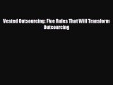 Enjoyed read Vested Outsourcing: Five Rules That Will Transform Outsourcing