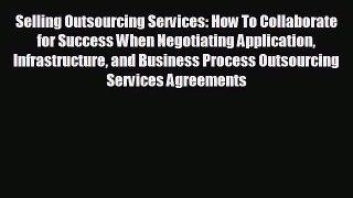 Read hereSelling Outsourcing Services: How To Collaborate for Success When Negotiating Application