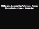 Read hereCFO Insights: Achieving High Performance Through Finance Business Process Outsourcing