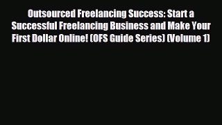 Enjoyed read Outsourced Freelancing Success: Start a Successful Freelancing Business and Make