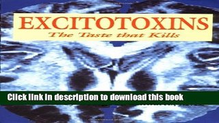 Read Excitotoxins: The Taste That Kills  Ebook Free