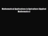 Free Full [PDF] Downlaod  Mathematical Applications in Agriculture (Applied Mathematics)