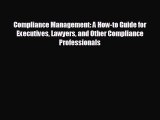 READ book Compliance Management: A How-to Guide for Executives Lawyers and Other Compliance