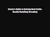 For you Storey's Guide to Raising Beef Cattle: Health/Handling/Breeding