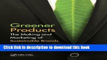 Read Greener Products: The Making and Marketing of Sustainable Brands Ebook Free