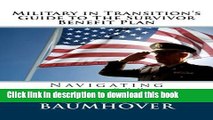 Read Military in Transition s Guide to The Survivor Benefit Plan: Navigating the SBP Ebook Free