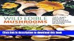 Read Wild Edible Mushrooms: Tips And Recipes For Every Mushroom Hunter  Ebook Free