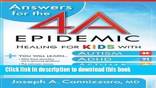 Read Answers for the 4-A Epidemic: Healing for Kids with Autism, ADHD, Asthma, and Allergies