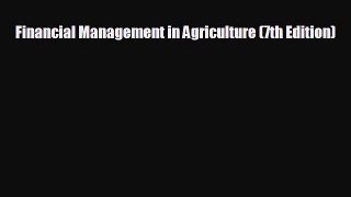 Pdf online Financial Management in Agriculture (7th Edition)