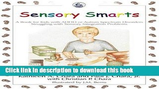 Read Sensory Smarts: A Book for Kids with ADHD or Autism Spectrum Disorders Struggling with