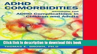Read ADHD Comorbidities: Handbook for ADHD Complications in Children and Adults  PDF Online