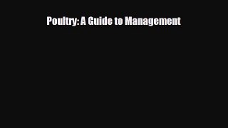 Read herePoultry: A Guide to Management