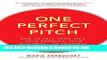 Read Books One Perfect Pitch: How to Sell Your Idea, Your Product, Your Business--or Yourself