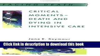 Read Critical Moments: Death and Dying in Intensive Care  Ebook Free