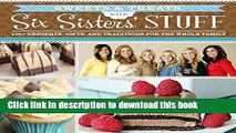 Download Sweets   Treats with Six Sisters  Stuff: 100  Desserts, Gift Ideas, and Traditions for