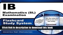 Read Book Ib Mathematics (Sl) Examination Flashcard Study System: Ib Test Practice Questions and