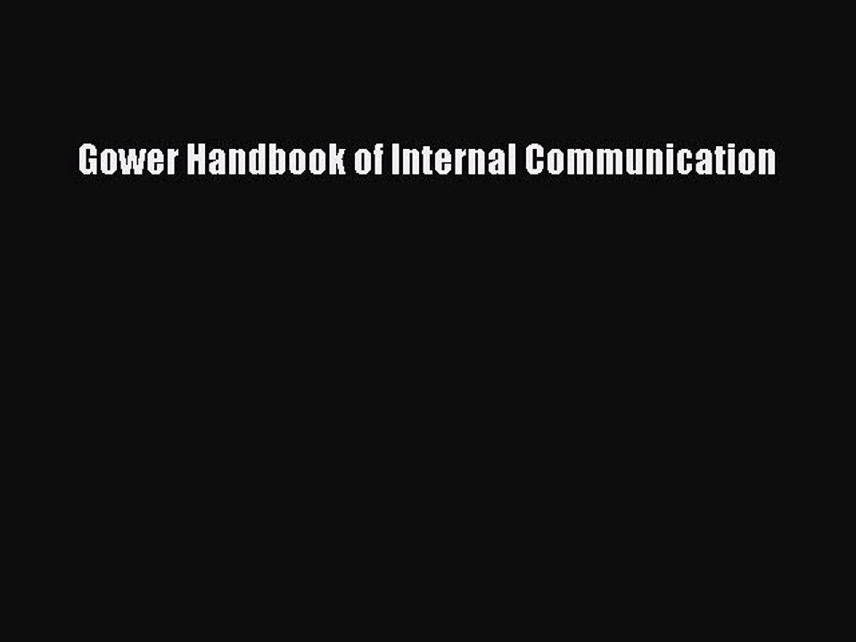 READ book  Gower Handbook of Internal Communication  Full Free