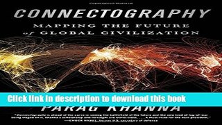 Read Books Connectography: Mapping the Future of Global Civilization ebook textbooks