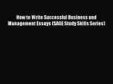 READ book  How to Write Successful Business and Management Essays (SAGE Study Skills Series)