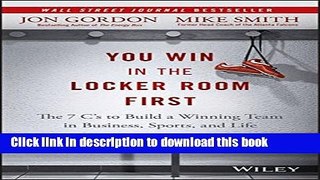 Read Books You Win in the Locker Room First: The 7 C s to Build a Winning Team in Business,