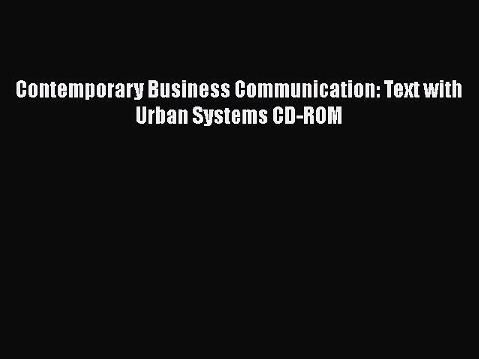 READ book  Contemporary Business Communication: Text with Urban Systems CD-ROM  Full Ebook
