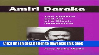 Download Amiri Baraka: The Politics and Art of a Black Intellectual Ebook Online