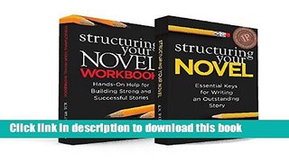 Read Structuring Your Novel Box Set: How to Write Solid Stories That Sell (Helping Writers Become