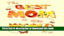 [PDF] Best Mom in the World: Gifts / Presents ( New Mom / Mothers Day Journal ) [ Large Ruled