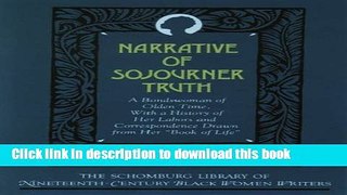 Read Narrative of Sojourner Truth: A Bondswoman of Olden Time, With a History of Her Labors and