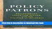 Read Policy Patrons: Philanthropy, Education Reform, and the Politics of Influence (Educational