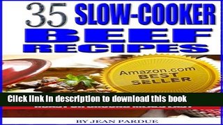 Read 35 Slow Cooker Beef Recipes - Crock Pot Cookbook Makes Beef Stew, Roast or Ground Meals Easy