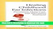 Read Healing Childhood Ear Infections: Prevention, Home Care, and Alternative Treatment  Ebook