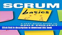 [PDF] Scrum Basics: A Very Quick Guide to Agile Project Management Download Full Ebook