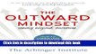 Read The Outward Mindset: Seeing Beyond Ourselves Ebook Free