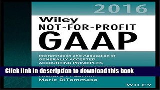 Read Wiley Not-for-Profit GAAP 2016: Interpretation and Application of Generally Accepted