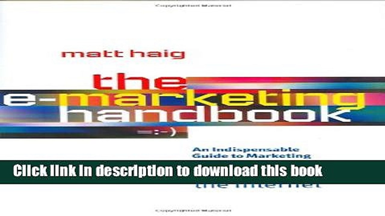Read The E-Marketing Handbook: An Indispensable Guide to Marketing Your Products and Services on