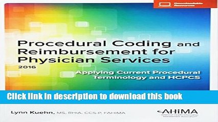 PDF Procedural Coding and Reimbursement for Physician Services, 2016 Edition [PDF] Full Ebook