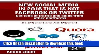 Read New Social Network Platforms In 2016 That Is Not Facebook or Twitter: Get tons of traffic and