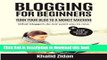 Read Blogging For Beginners: Turn Your Blog To A Money Machine: Blogging For Money, Blogging For