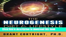 Read The Neurogenesis Diet and Lifestyle: Upgrade Your Brain, Upgrade Your Life Ebook Free