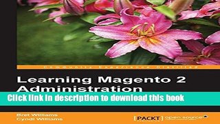 Read Learning Magento 2 Administration Ebook Free