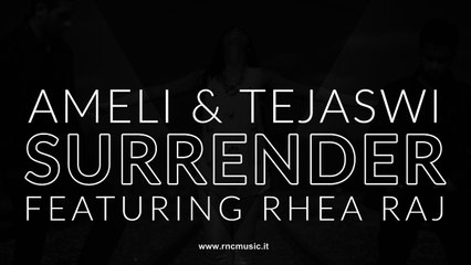 Ameli & Tejaswi - Surrender (feat. Rhea Raj)