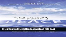 Read The Missing Peace: Solving the Anger Problem for Alcoholics, Addicts and Those Who Love Them