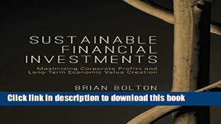 Read Sustainable Financial Investments: Maximizing Corporate Profits and Long-Term Economic Value